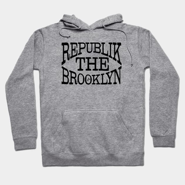 Republik of Brooklyn Hoodie by Digz